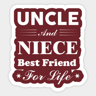 Uncle and Niece Best Friend For Life Sticker